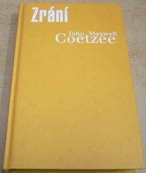 John Maxwell Coetzee - Zrání (2010)  