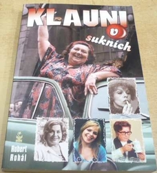 Robert Rohál - Klauni v sukních (2015)