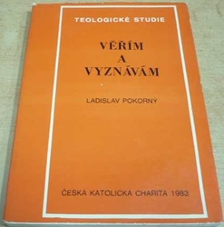 Ladislav Pokorný - Věřím a vyznávám (1983)