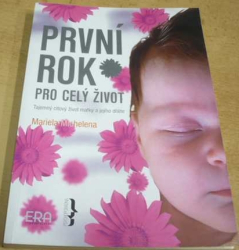 Mariela Michelena - První rok pro celý život (2006)
