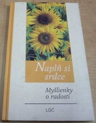 Mária Novácka - Naplň si srdce. Myšlienky o radosti (2000) slovensky
