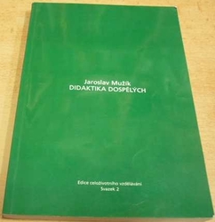 Jaroslav Mužík - Didaktika dospělých (2002) 
