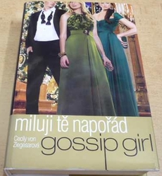 Cecily von Ziegesarová - Miluji tě napořád. Gossip girl (2010)