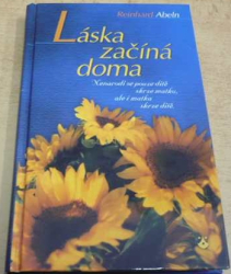 Reinhard Abeln - Láska začíná doma (2002)