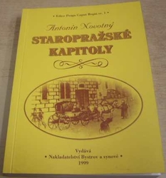 Antonín Novotný - Staropražské kapitoly (1999)