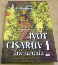 Jana Svobodová - Život císařův 1. Vůně santalu (1999)