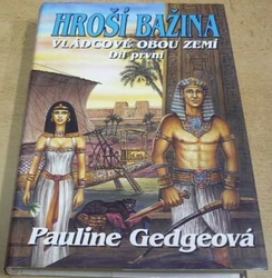 Pauline Gedgeová - Hroší bažina. Vládcové obou zemí. Díl pvní (2002)