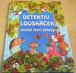 Christine Rettl - Dezektiv Louskáček louská lesní záhady (2009)
