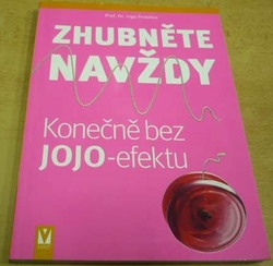 Ingo Frobose - Zhubněte navždy. Konečně bez jojo efektu (2013)