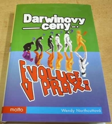 Wendy Northcuttová - Darwinovy ceny. Evoluce v praxi (2004)