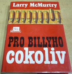 Larry McMurtry - Pro Billyho cokoliv (1994)