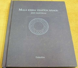 John Martineau - Malá kniha velkých náhod (2008)