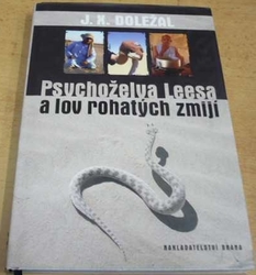 J. X. Doležal - Psychoželva Leesa a lov rohatých zmijí (2008)