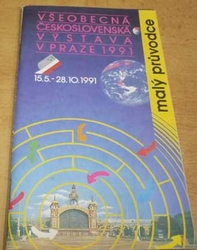Všeobecná Československá výstava v Praze 1991. Mlaý průvodce (1991)