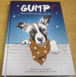 Filip Rožek - Gump. Pes, který naučil lidi žít (2019)
