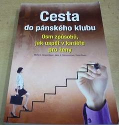 D. Shepardová - Cesta do pánského klubu. Osm způsobů, jak uspět v kariéře pro ženy (2014)