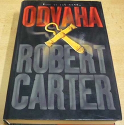 Robert Carter - Odvaha (2003)