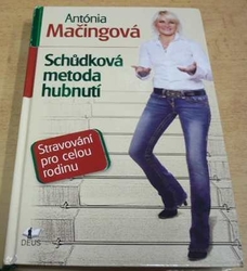 Antónia Mačingová - Schůdková metoda hubnutí (2011)