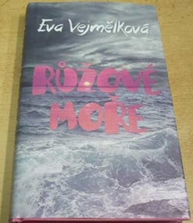 Eva Vejmělková - Růžové moře (2014)