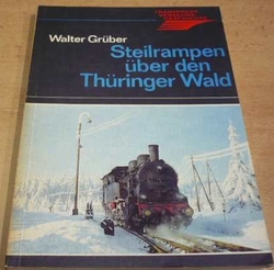 Walter Gruber - Steilrampen uber den Thuringer Wald (1983) německy  