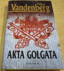 Philipp Vandenberg - Akta Golgata (2005)