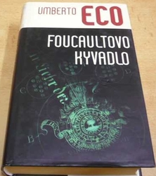 Umberto Eco - Foucaultovo kyvadlo (2002) slovensky