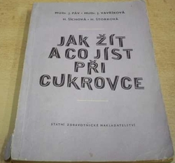 J. Páv - Jak žít a co jíst při cukrovce (1959)