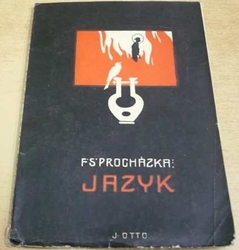 F. S. Procházka - Jazyk (1895) RUKOU VEPSÁN VERŠ + PODPIS AUTORA !!!