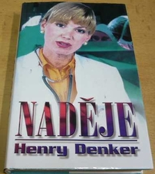 Henry Denker - Naděje (1999)