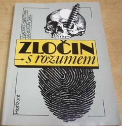 Vladimír Škutina - Zločin s rozumem (1990) PODPIS AUTORA !!!