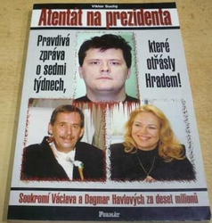 Viktor Suchý - Atentát na prezidenta (1999)
