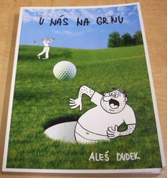 Aleš Dudek - U nás na Greenu (2016)