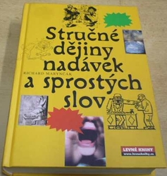 Richard Marynčák - Stručné dějiny nadávek a sprostých slov (2007)