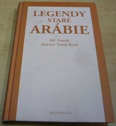 Jiří Tomek - Legendy staré Arábie (2004)