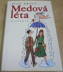Ivan Kraus - Medová léta (2002)