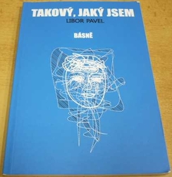 Libor Pavel - Takový, jaký jsem (2016)