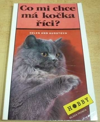 Helen Ann Augstová - Co mi chce má kočka říci ? (1992)