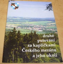 Ladislava Doubravová - Druhé putování za kapličkami Českého meránu a jeho okolí (2002) průvodce
