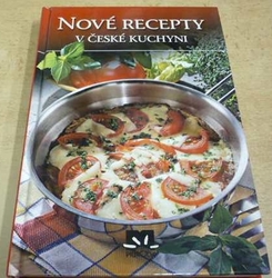 Nové recepty v české kuchyni (2004)
