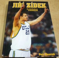 Petr Hamták - Jiří Zídek. Basketbalový světoběžník (2005)