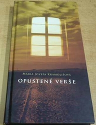 Mária Jozefa Kramolišová - Opustené verše (2016) slovensky