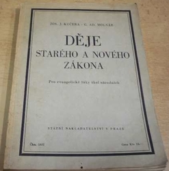 Josef J. Kučera - Děje starého a nového zákona (1947)