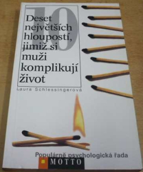 Laura Schlessingerová - Deset největších hloupostí, jimiž si muži komplikují život (1998)