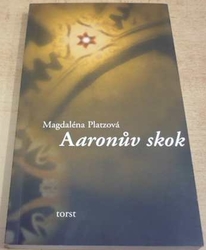 Magdaléna Platzová - Aaronův skok (2006)