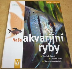Ulrich Schliewen - Naše akvarijní ryby (2009)