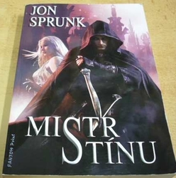 Jon Sprunk - Mistr stínu (2013)