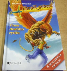 Thomas Brezina - Dračí srdce. Únos dračího rytíře (2007) + kouzelný meč