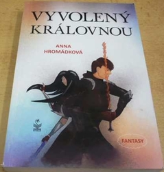 Anna Hromádková - Vyvolený královnou (2019)