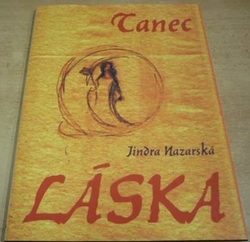Jindra Nazarská - Láska. Tanec
