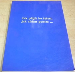Daniel Clemon - Jak přijít ke štěstí, jak získat peníze (1992)